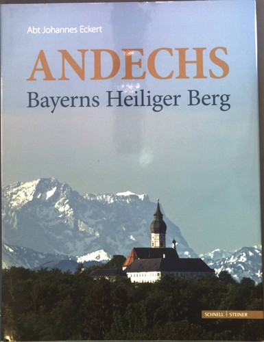Andechs bayerns heiliger - -,